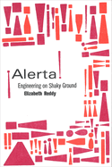 �Alerta!: Engineering on Shaky Ground