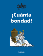 �Cuanta Bondad! / So Much Goodness!