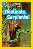 �Desl�zate, Serpiente! (Pre-reader)