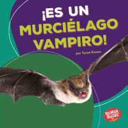 �Es Un Murci�lago Vampiro! (It's a Vampire Bat!)