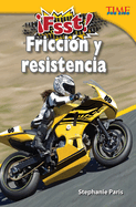 �Fsst! Fricci�n Y Resistencia