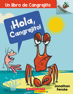 �Hola, Cangrejito! (Hello, Crabby!): Volume 1