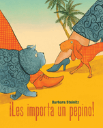 �Les Importa Un Pepino! (Who Cares!)