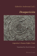 �Desaparici?n?: Argentina's Human Rights Trials