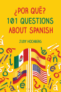 �Por Qu�? 101 Questions about Spanish