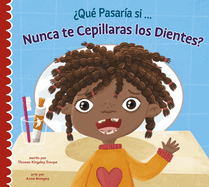 �Qu� Pasar�a Si Nunca Te Lavaras Los Dientes?