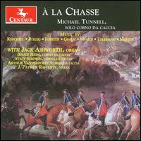� la Chasse - Arthur Vanderhoeft (natural horn); Bruce Heim (natural horn); J. Patrick Raftery (violin); Jack Ashworth (organ);...