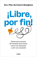 ¡libre, Por Fin! / Free at Last!