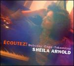 �coutez!: Debussy, Cage, Takemitsu