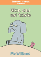 �l�phant Et Rosie: Mon Ami Est Triste