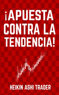 �apuesta Contra La Tendencia!