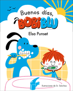 �buenos D?as, Bobiblu! / Good Morning, Bobiblu!
