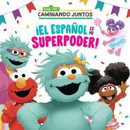 �El Espa�ol Es Mi Superpoder! (Sesame Street) (Spanish Is My Superpower! Spanish Edition)