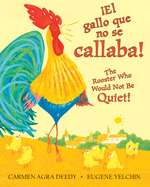 �El Gallo Que No Se Callaba! / The Rooster Who Would Not Be Quiet! (Scholastic Bilingual)