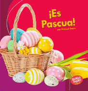 �es Pascua! (It's Easter!)