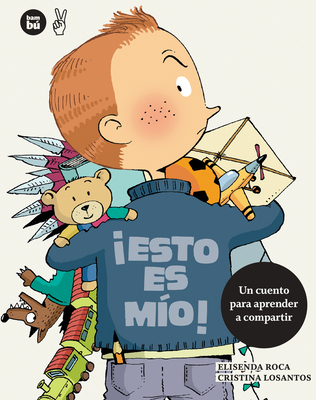 �Esto Es M?o! - Roca, Elisenda, and Losantos, Cristina (Illustrator)