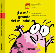 �la M�s Grande del Mundo!