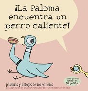 �la Paloma Encuentra Un Perro Caliente!