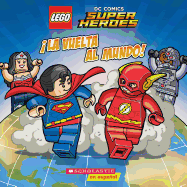 �la Vuelta Al Mundo! (Lego DC Super Heroes)