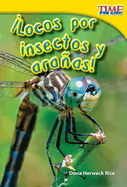 �Locos Por Insectos Y Ara�as!