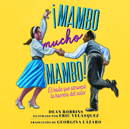 �Mambo Mucho Mambo!: El Baile Que Atraves? La Barrera del Color
