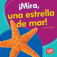 �mira, Una Estrella de Mar! (Look, a Starfish!)