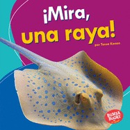 �mira, Una Raya! (Look, a Ray!)