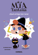 �Qu? Amiga Tan Rara!