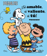 �S? Amable, S? Valiente, S? T�! (Be Kind, Be Brave, Be You!)
