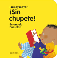 �Sin Chupete!