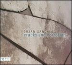�rjan Sandred: Cracks and Corrosion