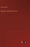 �ber das Leuchten der Tiere