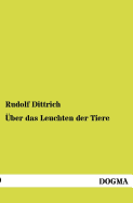 �ber das Leuchten der Tiere