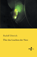 �ber das Leuchten der Tiere