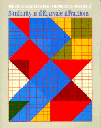 02907 Middle Grades Mathematics Projects: Similarity and Equivalent Fractions, Sourcebook