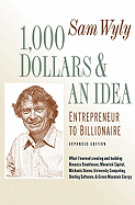 1,000 Dollars and an Idea: Entrepreneur to Billionaire
