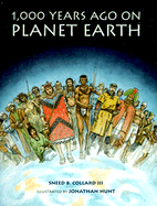 1,000 Years Ago on Planet Earth