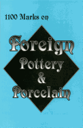 1,100 Marks on Foreign Pottery & Porcelain