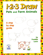 1 2 3 Draw Pets and Farm Animals: A Step by Step Drawing Guide for Young Artists
