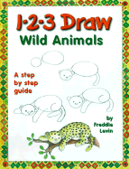 1-2-3 Draw Wild Animals