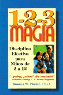 1-2-3 Magia: Disciplina Efectiva Para Ni�os de 2 a 12