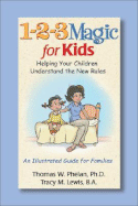 1-2-3 Magic for Kids: Helping Your Kids Understand the New Rules