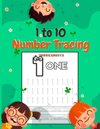 1 to 10 Number Tracing Worksheets: Trace Numbers Practice Workbook for Pre K (Math Activity Book)