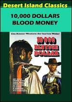 10,000 Dollars Blood Money