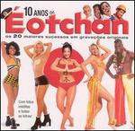 10 Anos De � O Tchan