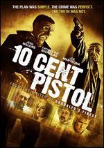 10 Cent Pistol