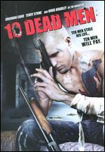 10 Dead Men [WS]