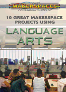 10 Great Makerspace Projects Using Language Arts