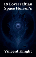 10 Lovecraftian Space Horror's