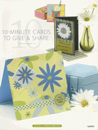 10 Minute Cards to Give and Share